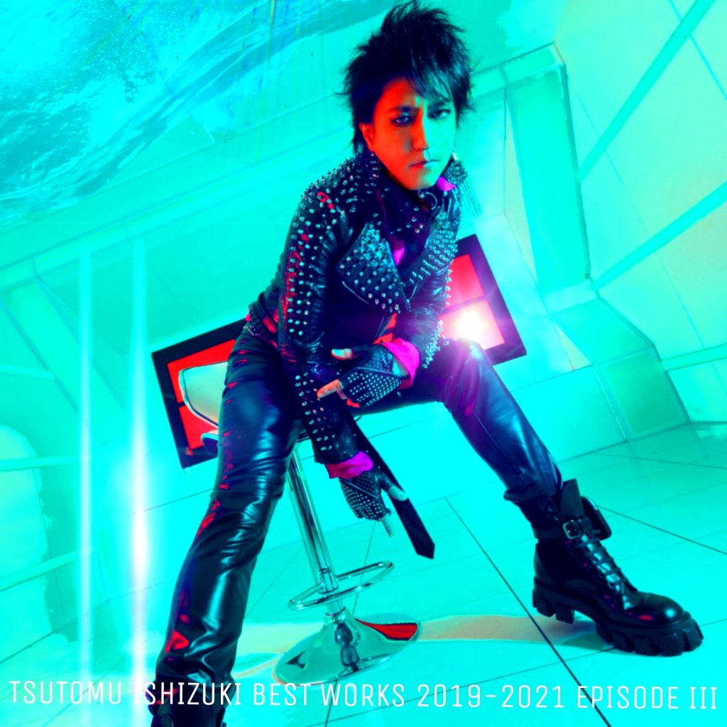BEST WORKS 2019-2021【EPISODE III】
